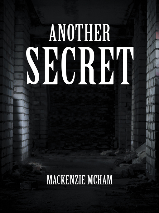 Title details for Another Secret by Mackenzie McHam - Available